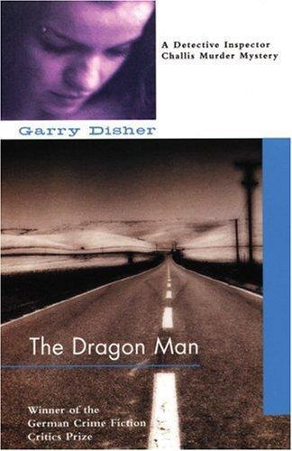 Challis - 01 - Dragon Man by Garry Disher