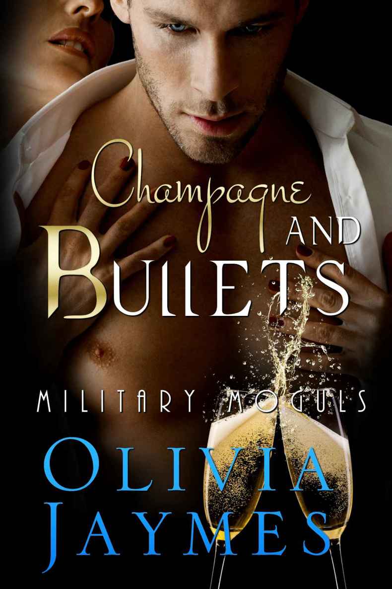 Champagne and Bullets: Book 1 (Military Moguls)