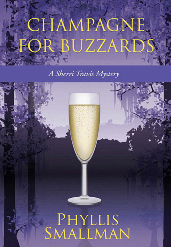 Champagne for Buzzards (2011) by Phyllis Smallman