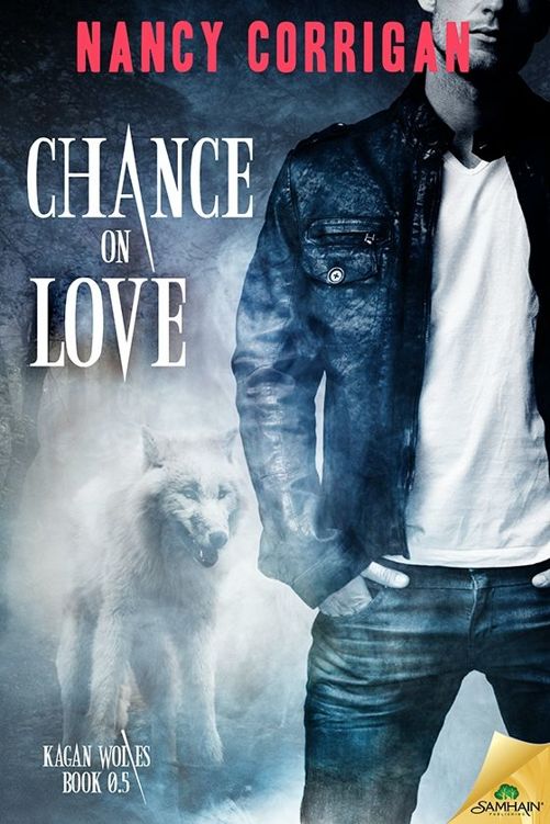 Chance on Love (Kagan Wolves) by Nancy Corrigan