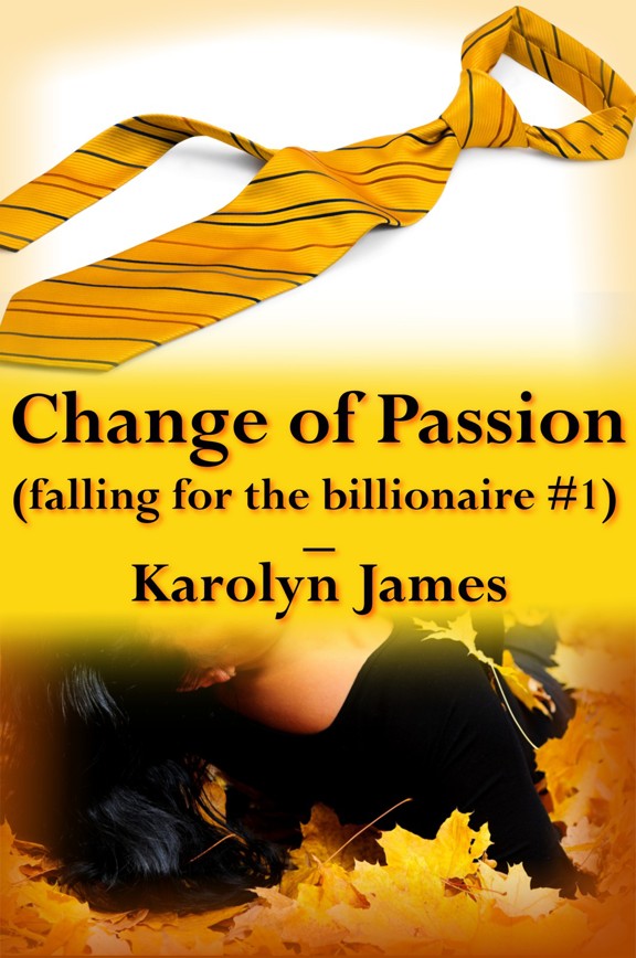 Change of Passion (Falling for the Billionaire #1) by Karolyn James