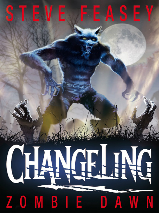 Changeling: Zombie Dawn by Steve Feasey