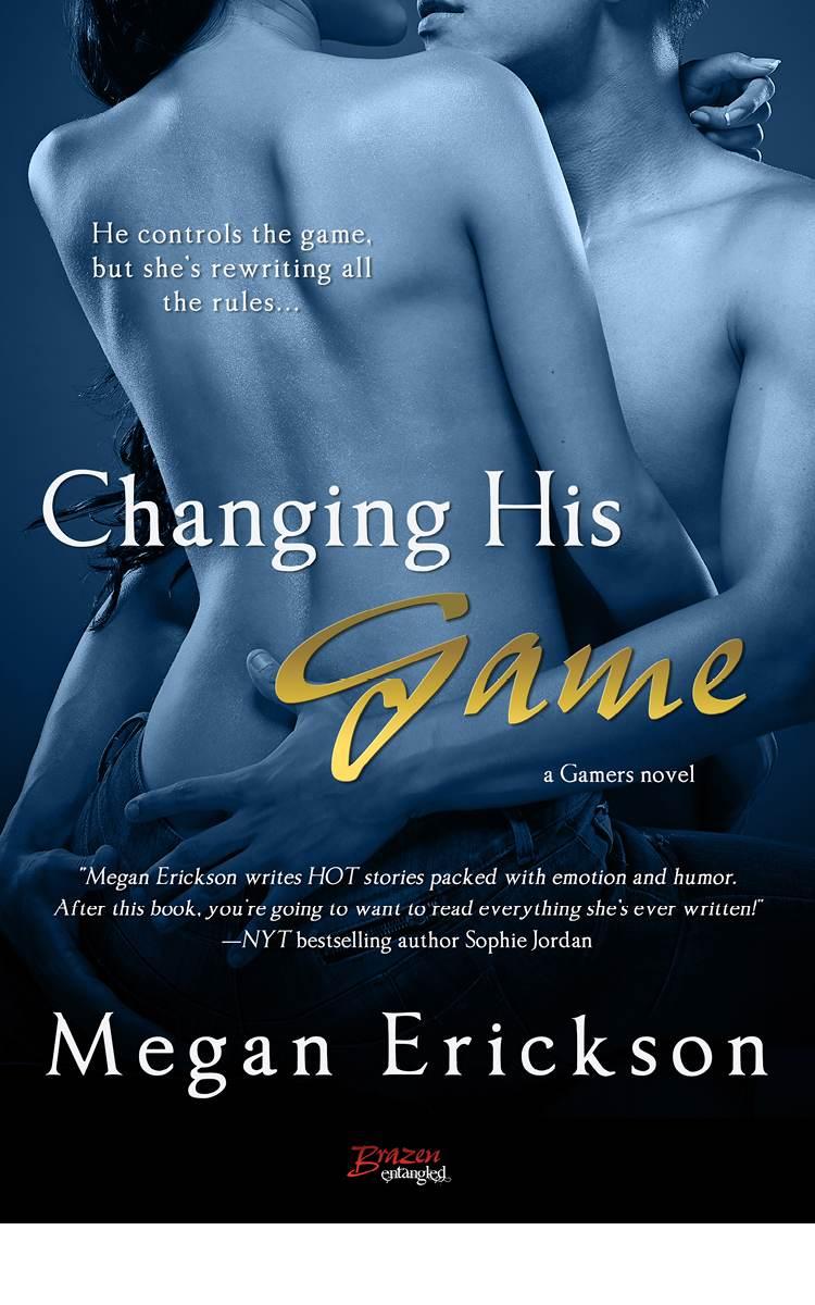 Changing His Game (Entangled Brazen) (Gamers)