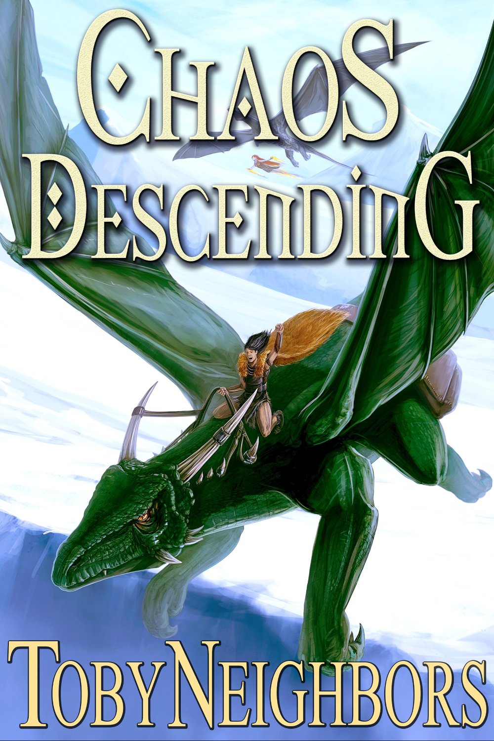 Chaos Descending by Toby Neighbors