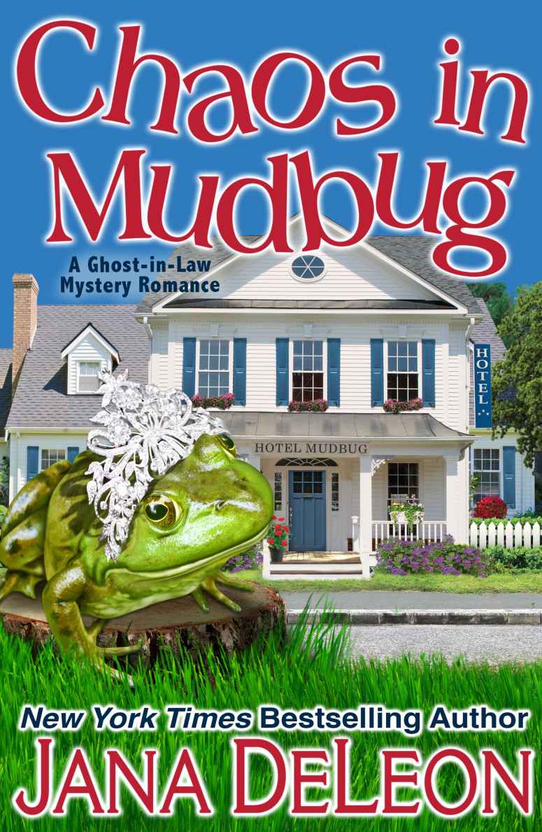 Chaos in Mudbug (Ghost-in-Law Mystery/Romance Series) by Jana Deleon