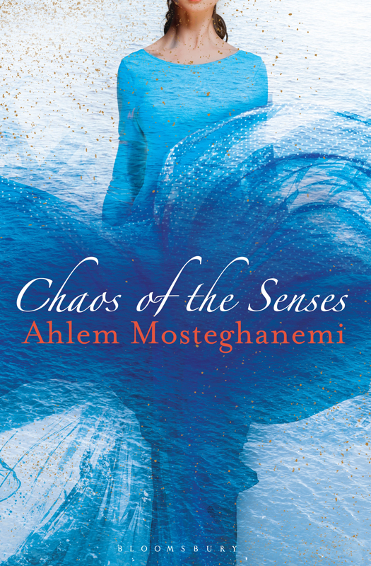 Chaos of the Senses by Ahlem Mosteghanemi