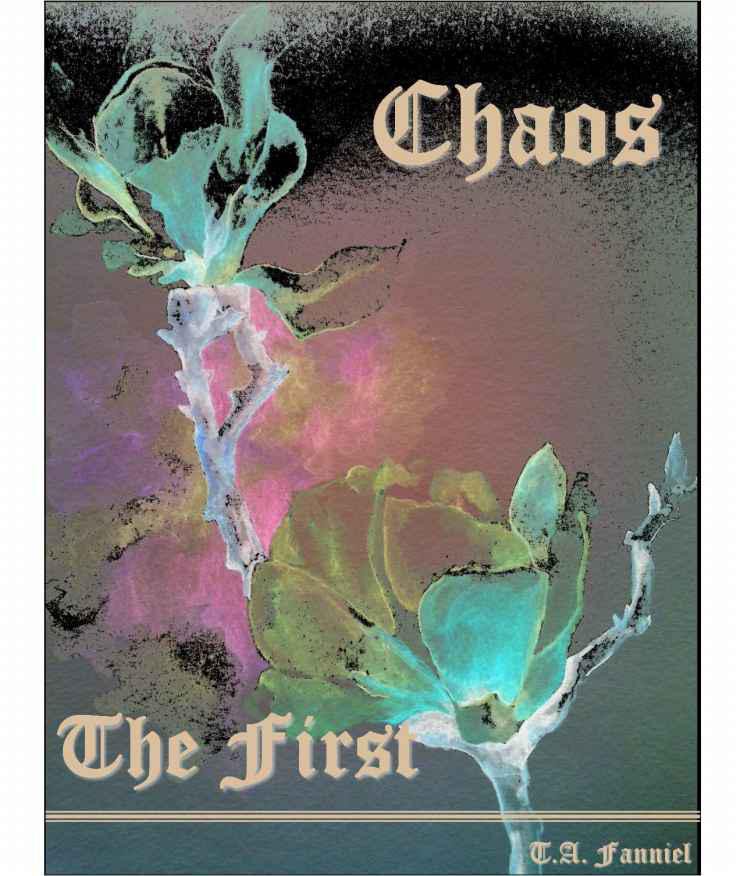 Chaos: The First by Tammy Fanniel