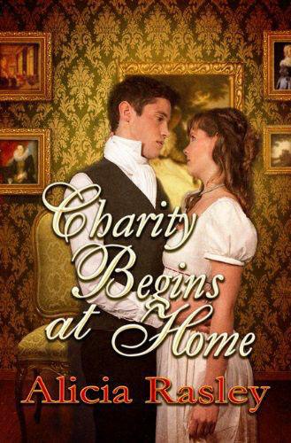 Charity Begins at Home by Rasley, Alicia