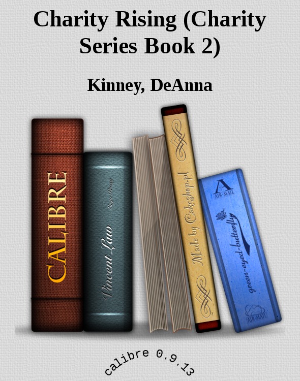 Charity Rising (Charity Series Book 2) by Kinney, DeAnna