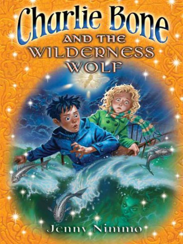 Charlie Bone and the Wilderness Wolf (Children of the Red King, Book 6) by Jenny Nimmo