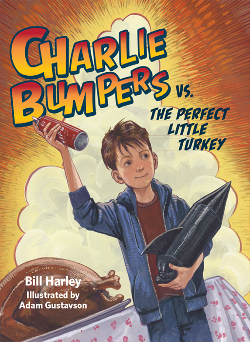 Charlie Bumpers vs. the Perfect Little Turkey (2015) by Bill Harley