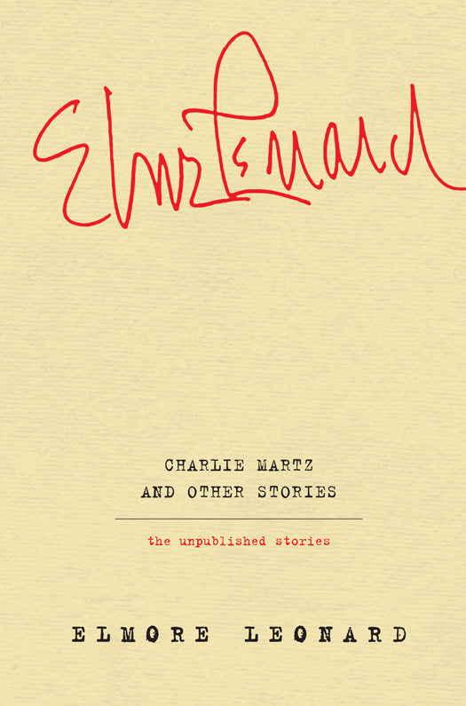 Charlie Martz and Other Stories (2015) by Elmore Leonard
