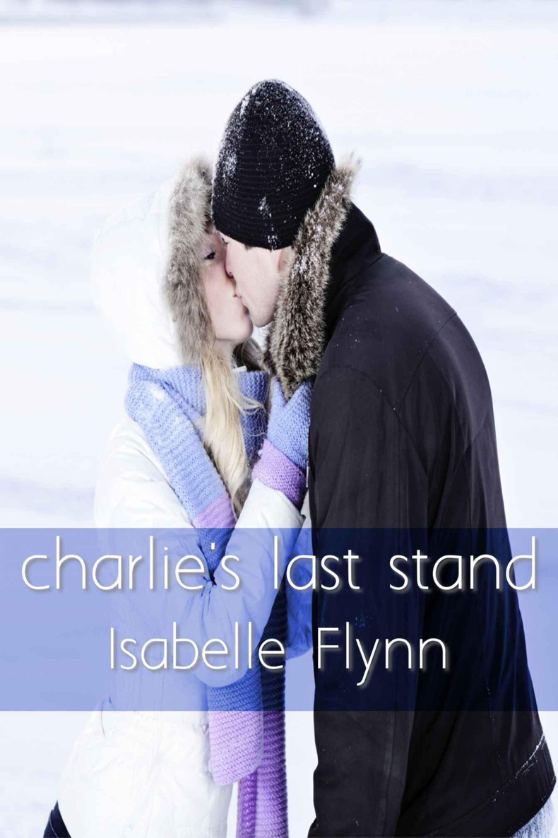 Charlie's Last Stand by Flynn, Isabelle