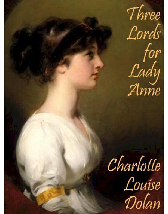 Charlotte Louise Dolan by Three Lords for Lady Anne