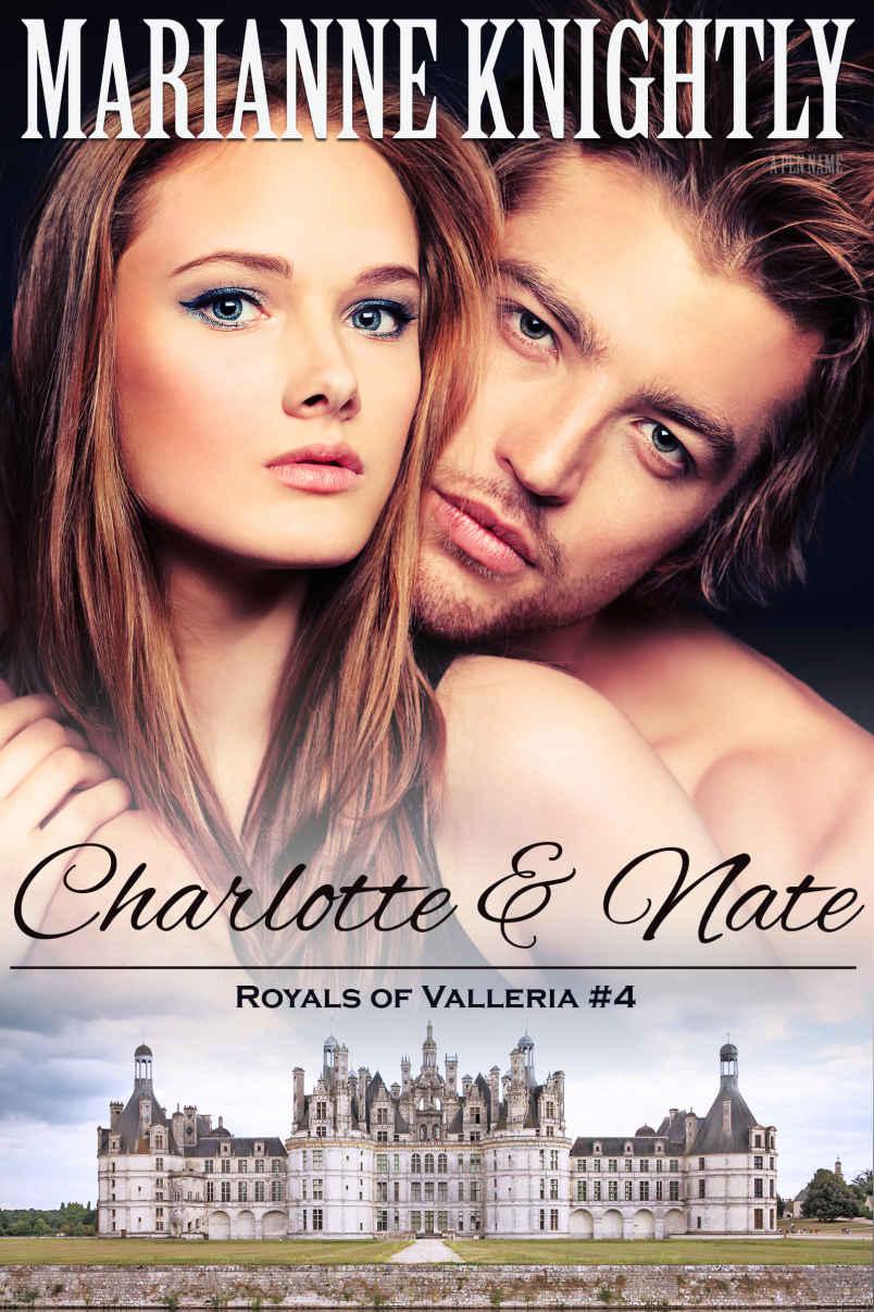 Charlotte & Nate (Royals of Valleria #4) by Marianne Knightly