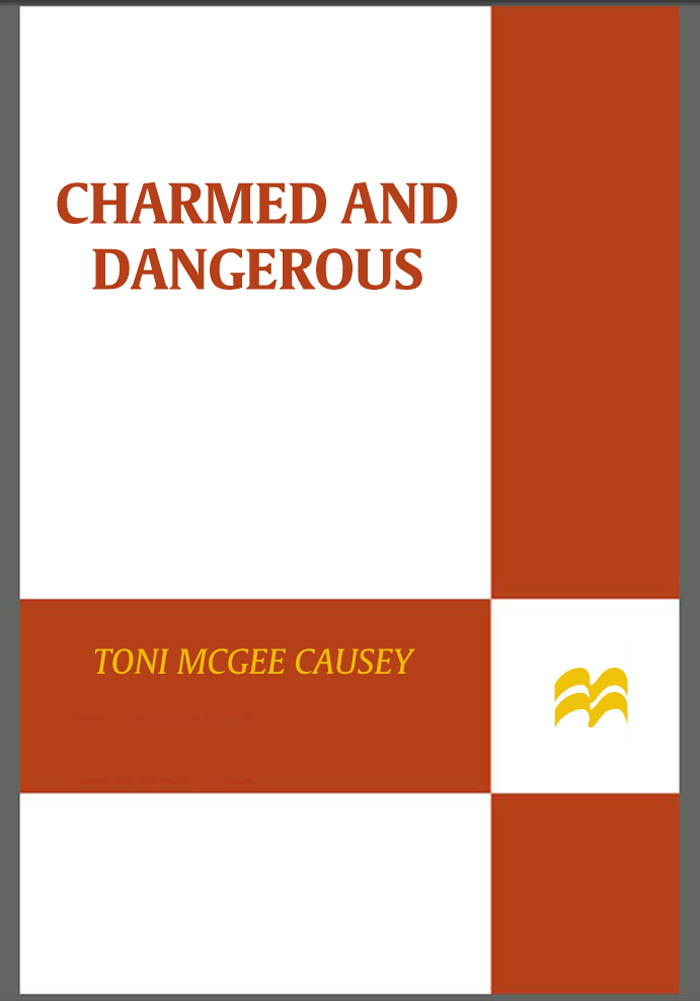 Charmed and Dangerous by Toni McGee Causey