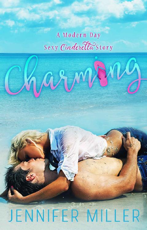 Charming: A Modern Day Sexy Cinderella Story by Jennifer    Miller