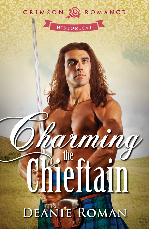 Charming the Chieftain (2012) by Deanie Roman