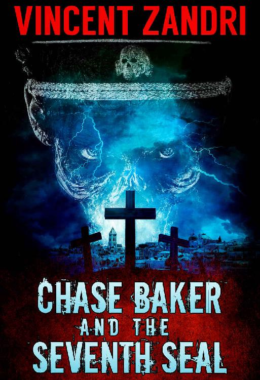 Chase Baker and the Seventh Seal (A Chase Baker Thriller Book 9) by Vincent Zandri