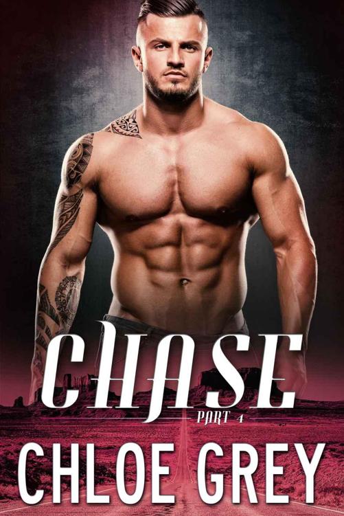 Chase Part 4: A New Adult and College Billionaire Romance (Chase Me Billionaire Romance Series) by Grey, Chloe