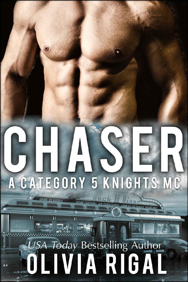 Chaser (A Category 5 Knights MC Romance Book 1) by Olivia Rigal