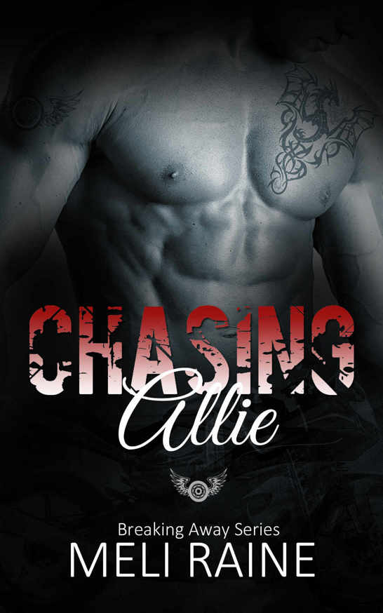 Chasing Allie (Breaking Away Series #2) by Meli Raine