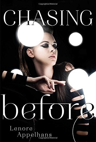 Chasing Before by Lenore Appelhans