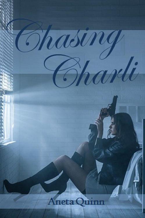 Chasing Charli by Quinn, Aneta