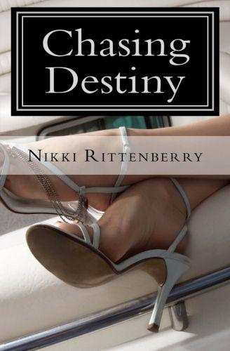 Chasing Destiny by Nikki Rittenberry