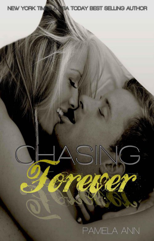 Chasing Forever by Pamela Ann