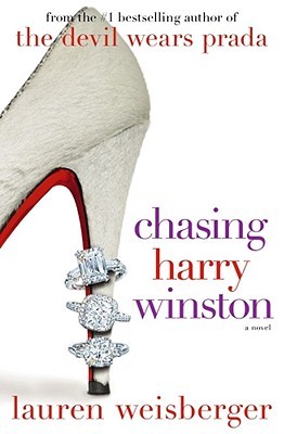 Chasing Harry Winston (2008) by Lauren Weisberger