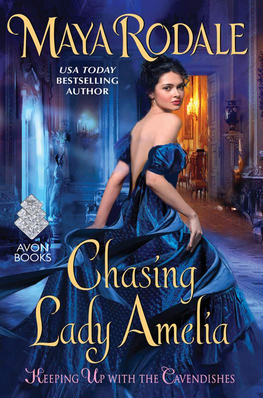 Chasing Lady Amelia: Keeping Up with the Cavendishes by Maya Rodale
