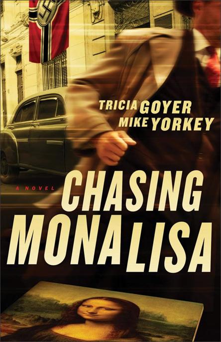 Chasing Mona Lisa by Tricia Goyer; Mike Yorkey