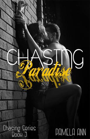 Chasing Paradise (Chasing Series #3) by Pamela Ann