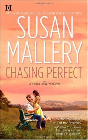 Chasing Perfect (2010) by Susan Mallery