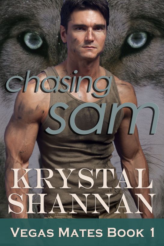 Chasing Sam: Vegas Mates Book 1 by Krystal Shannan