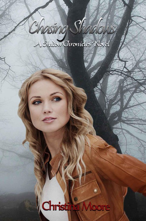 Chasing Shadows (A Shadow Chronicles Novel) by Moore, Christina