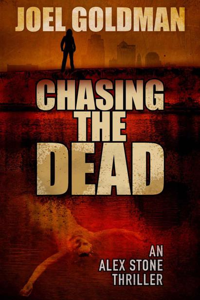 Chasing The Dead (An Alex Stone Thriller) by Goldman, Joel