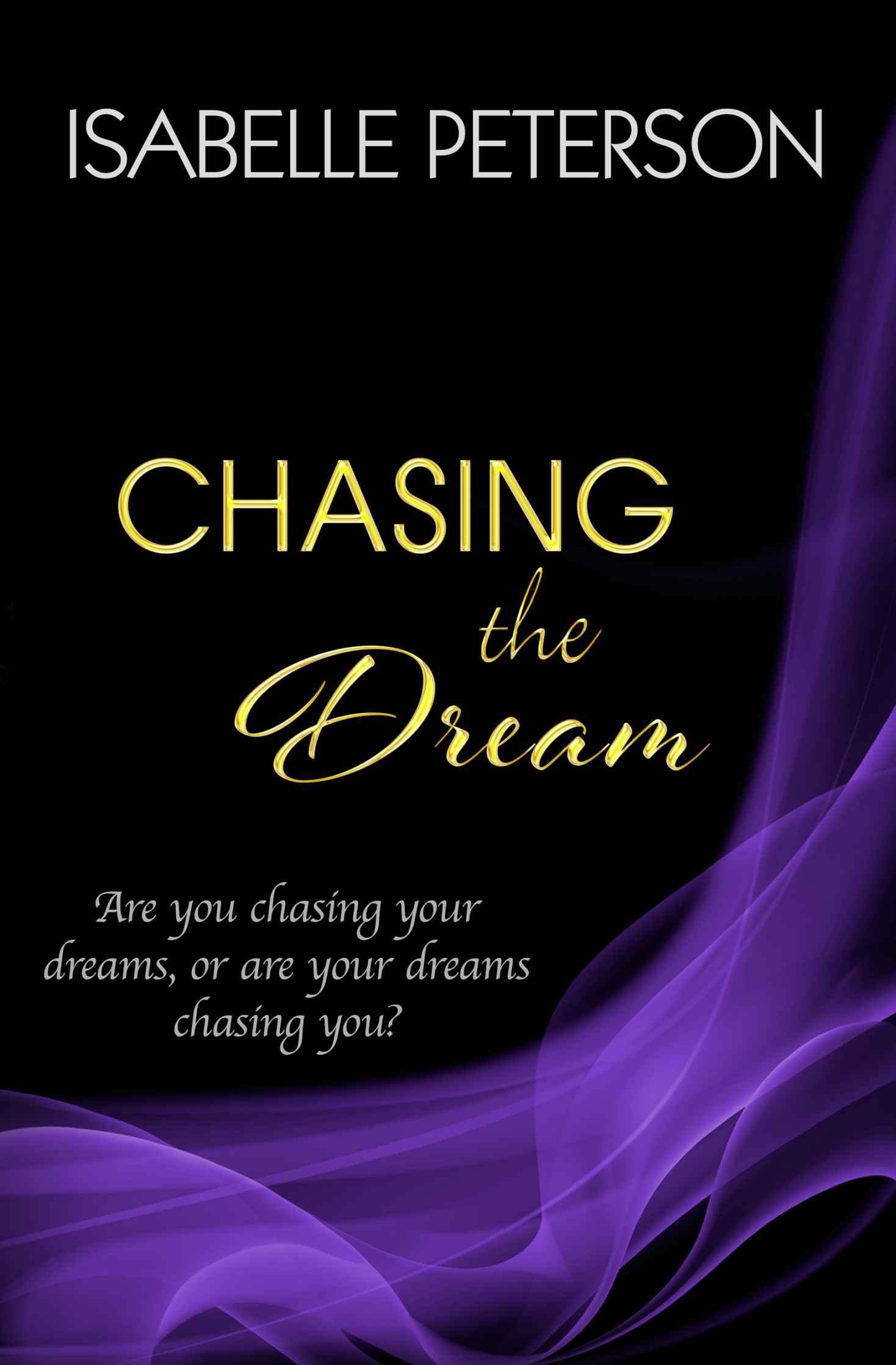 Chasing the Dream: Dream Series, Book 3