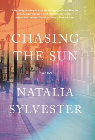 Chasing the Sun: A Novel (2014) by Natalia Sylvester