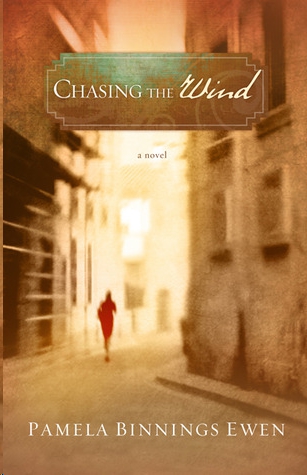 Chasing the Wind by Pamela Binnings Ewen