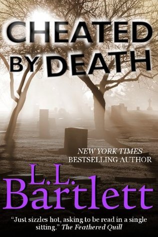 Cheated by Death (2010) by L.L. Bartlett