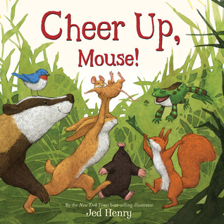 Cheer Up, Mouse! (2013) by Jed Henry