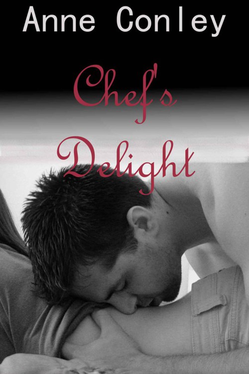 Chef's Delight (Stories of Serendipity) by Anne Conley