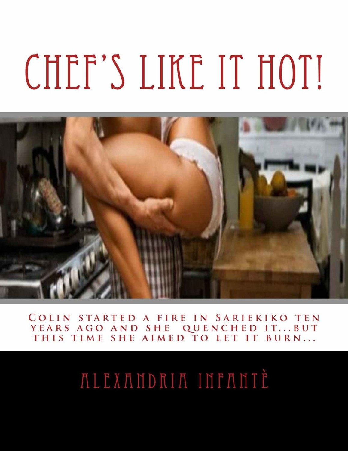 Chef's Like it Hot! by Alexandria Infante