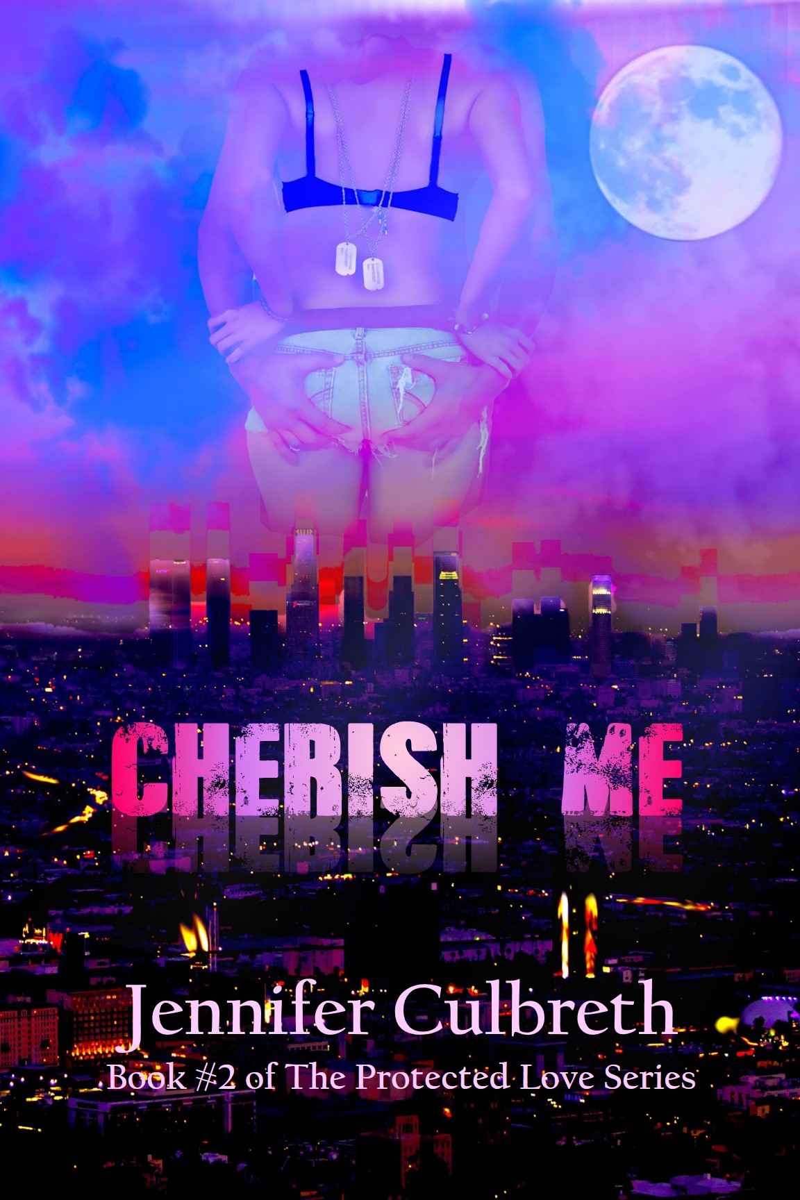 Cherish Me (The Protected Love Series) by Culbreth, Jennifer