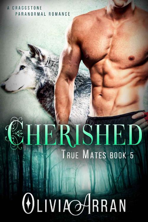 Cherished: True Mates Book 5 (BBW Wolf Shifter Romance) (A Craggstone Paranormal Romance) by Olivia Arran