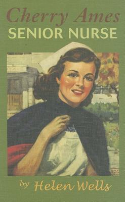 Cherry Ames, Senior Nurse (2005) by Helen Wells