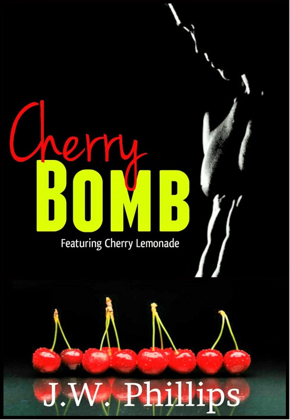 Cherry Bomb by J.W. Phillips