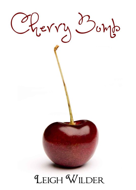 Cherry Bomb by Leigh Wilder